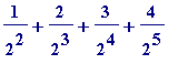 1/(2^2)+2/(2^3)+3/(2^4)+4/(2^5)